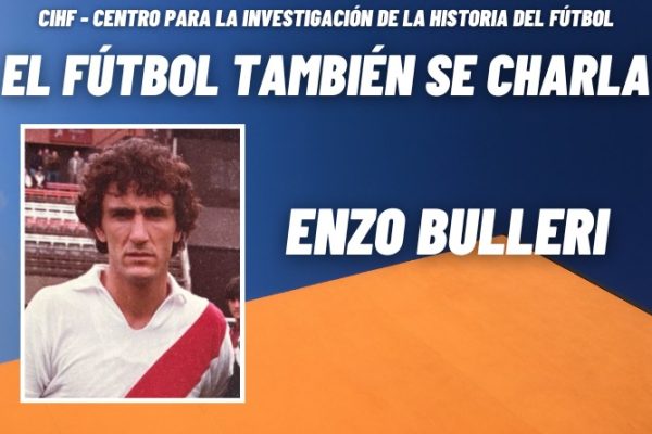 El fútbol también se charla | Enzo Bulleri